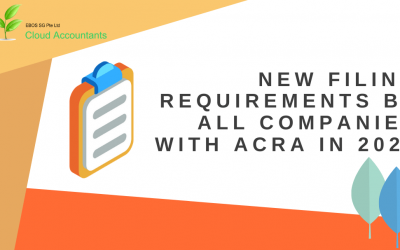 New filing requirements by all companies with ACRA in 2020