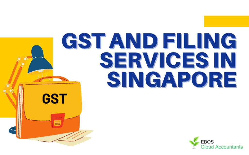 GST AND FILING SERVICES IN SINGAPORE - EBOS