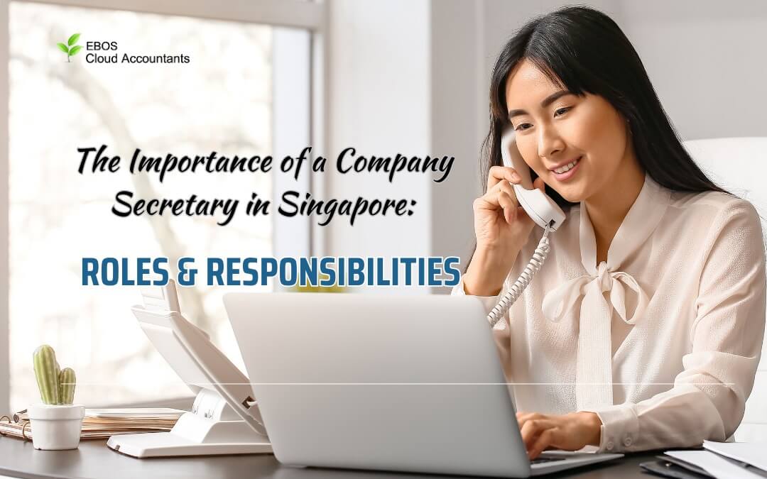 The Importance of a Company Secretary in Singapore: Roles and Responsibilities