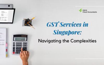 GST Services in Singapore: Navigating the complexities