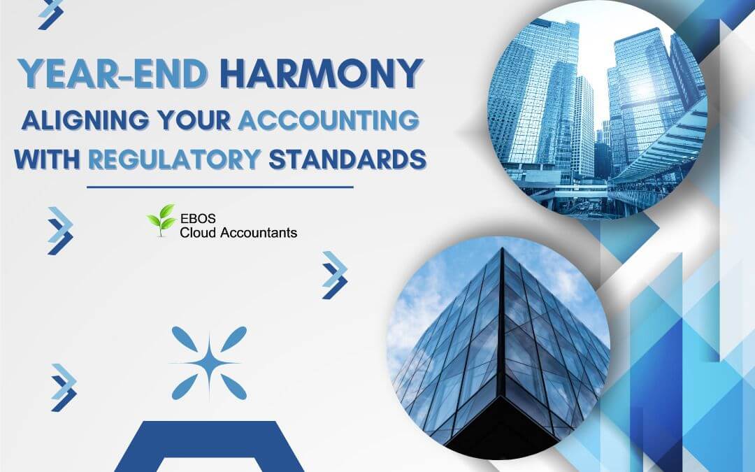 Year-End Harmony: Aligning Your Accounting with Regulatory Standards