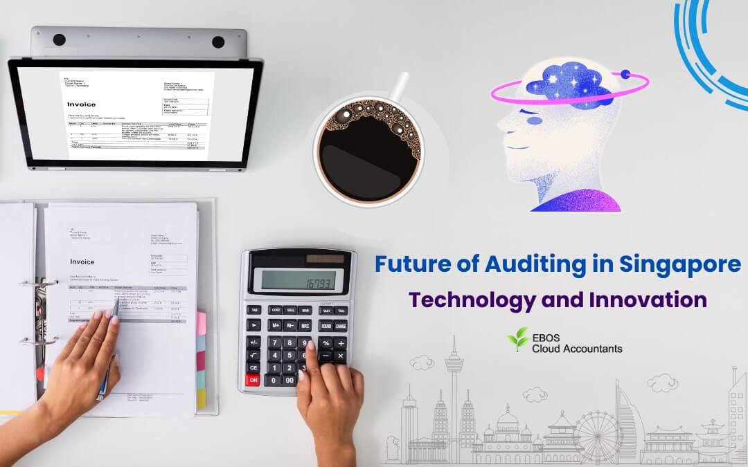 Future of Auditing in Singapore: Technology and Innovation