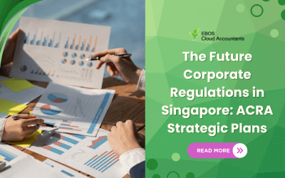 The Future Corporate Regulations in Singapore: ACRA Strategic Plans