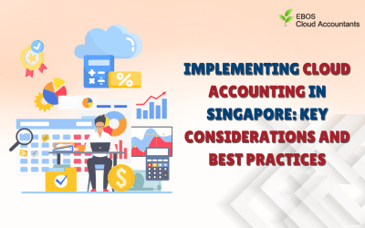 Implementing Cloud Accounting in Singapore: Key Considerations and Best Practices