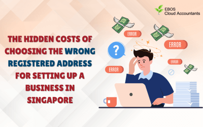 The Hidden Costs of Choosing the Wrong Registered Address for Setting Up a Business in Singapore
